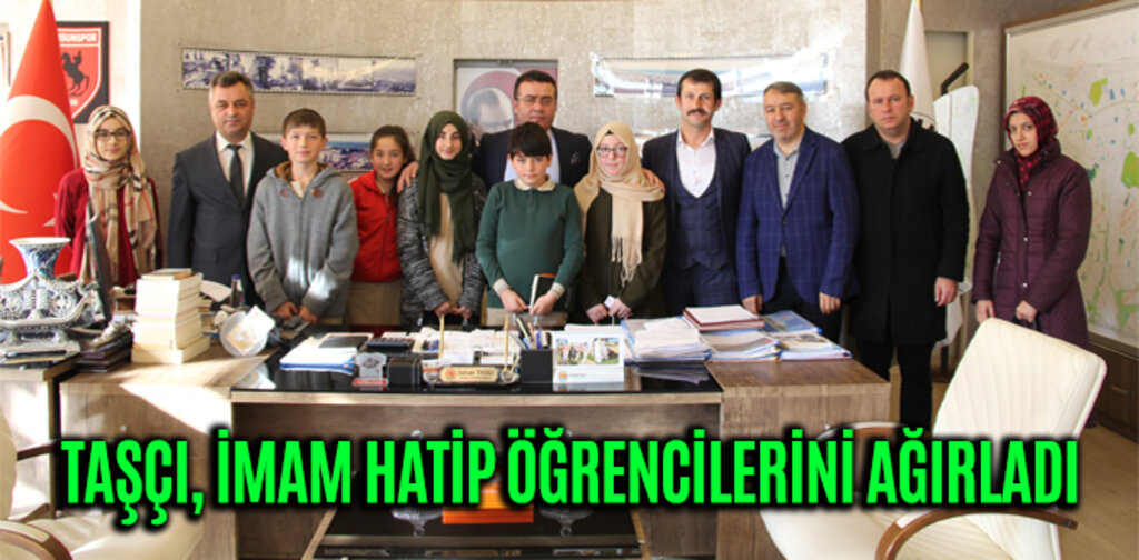 TAŞÇI, İMAM HATİP ÖĞRENCİLERİNİ AĞIRLADI