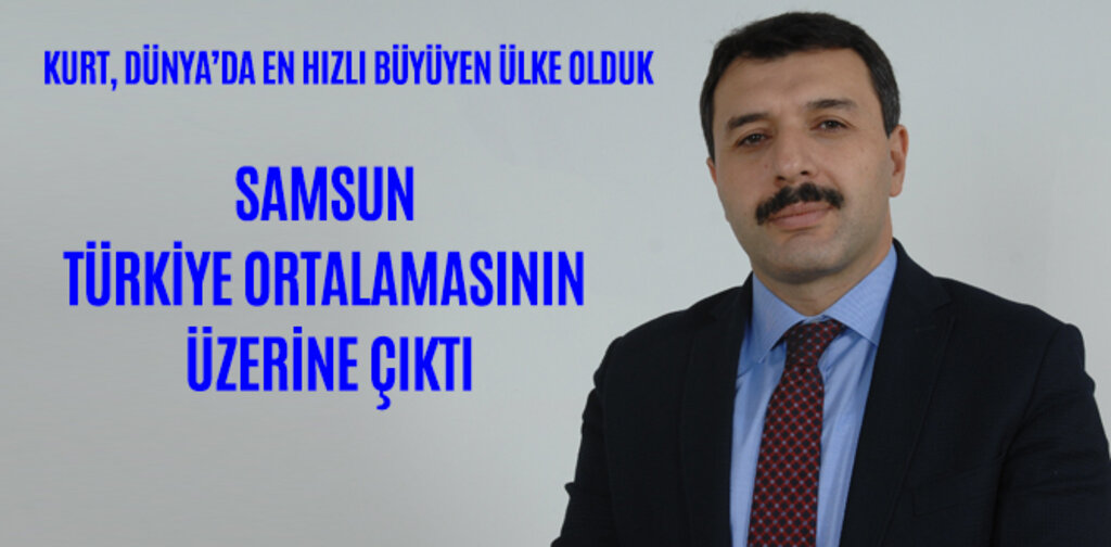 KURT, SAMSUN TÜRKİYE ORTALAMASININ ÜZERİNE ÇIKTI