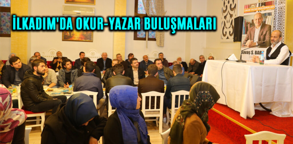 İLKADIM'DA OKUR-YAZAR BULUŞMALARI