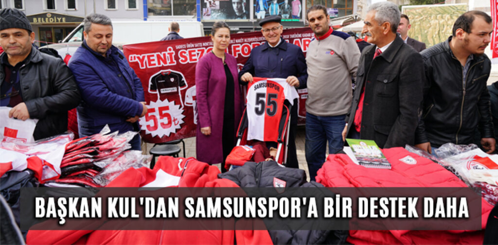 BAŞKAN KUL'DAN SAMSUNSPOR'A BİR DESTEK DAHA