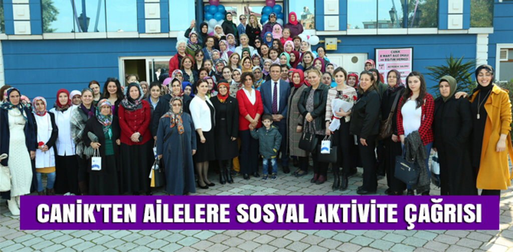 CANİK'TEN AİLELERE SOSYAL AKTİVİTE ÇAĞRISI