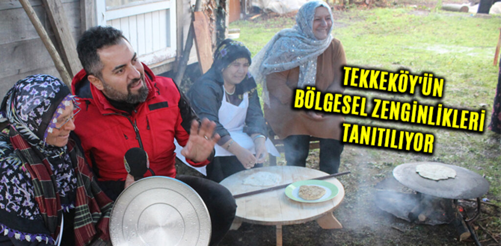 TEKKEKÖY'ÜN BÖLGESEL ZENGİNLİKLERİ TANITILIYOR