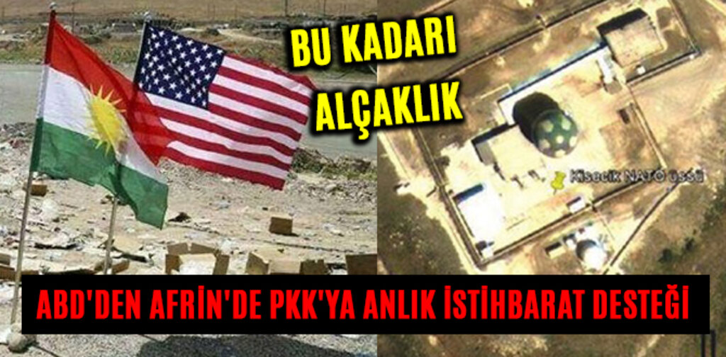 ABD'DEN AFRİN'DE PKK'YA ANLIK İSTİHBARAT DESTEĞİ