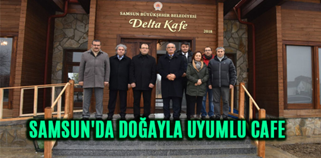 SAMSUN'DA DOĞAYLA UYUMLU CAFE