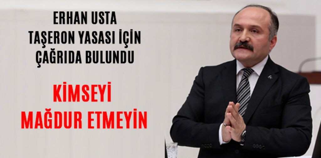 USTA TAŞERON YASASI İÇİN ÇAĞRIDA BULUNDU KİMSEYİ MAĞDUR ETMEYİN