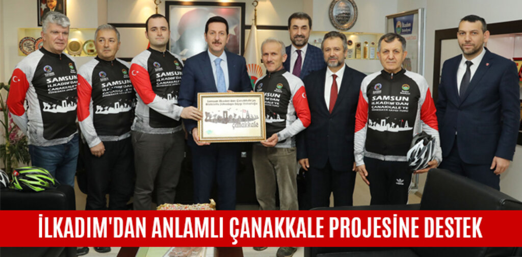 İLKADIM'DAN ANLAMLI ÇANAKKALE PROJESİNE DESTEK