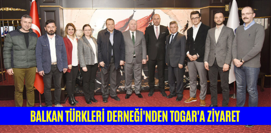 BALKAN TÜRKLERİ DERNEĞİ'NDEN TOGAR'A ZİYARET