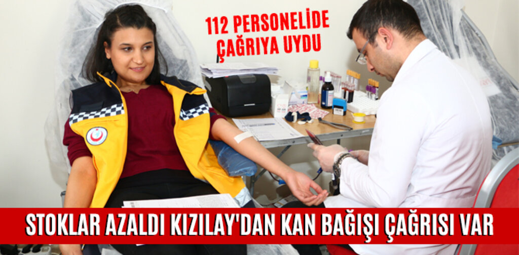STOKLAR AZALDI KIZILAY'DAN KAN BAĞIŞI ÇAĞRISI VAR