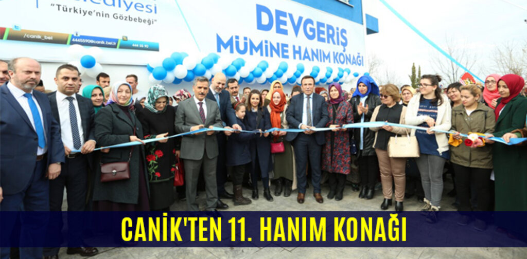 CANİK'TEN 11. HANIM KONAĞI