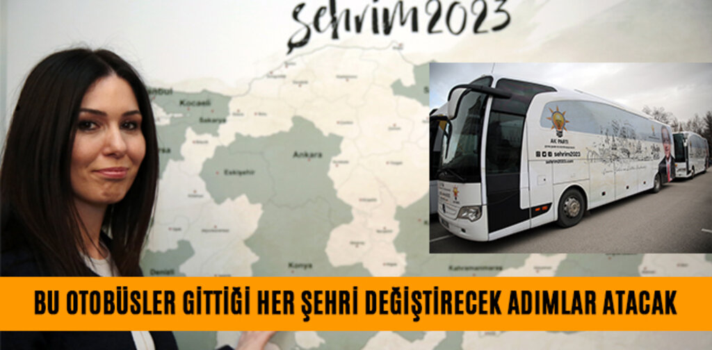 BU OTOBÜSLER GİTTİĞİ HER ŞEHRİ DEĞİŞTİRECEK ADIMLAR ATACAK