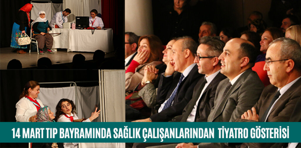 14 MART TIP BAYRAMINDA SAĞLIK ÇALIŞANLARINDAN TİYATRO GÖSTERİSİ