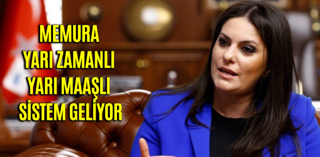 MEMURA YARI ZAMANLI YARI MAAŞLI SİSTEM GELİYOR