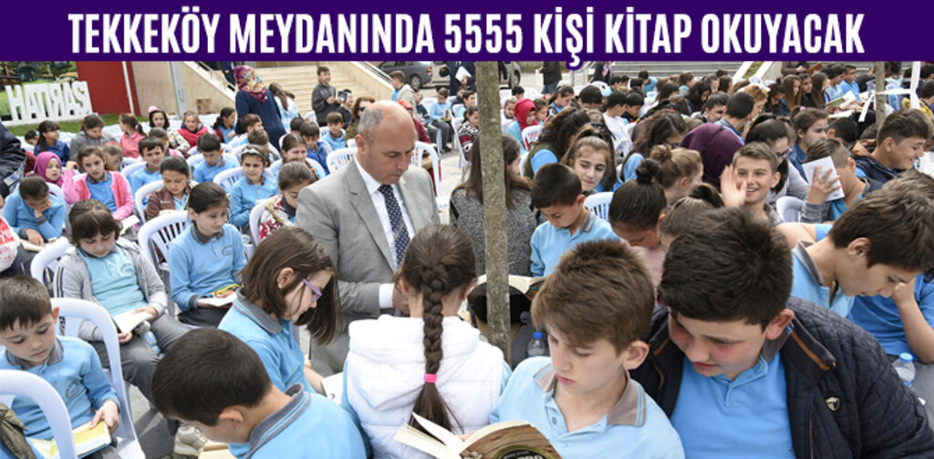 TEKKEKÖY MEYDANINDA 5555 KİŞİ KİTAP OKUYACAK