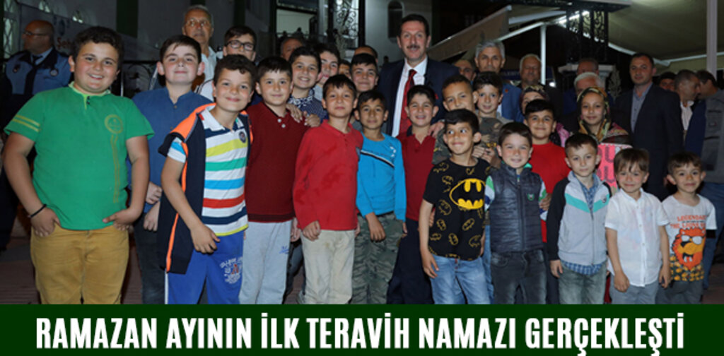 RAMAZAN AYININ İLK TERAVİH NAMAZI GERÇEKLEŞTİ