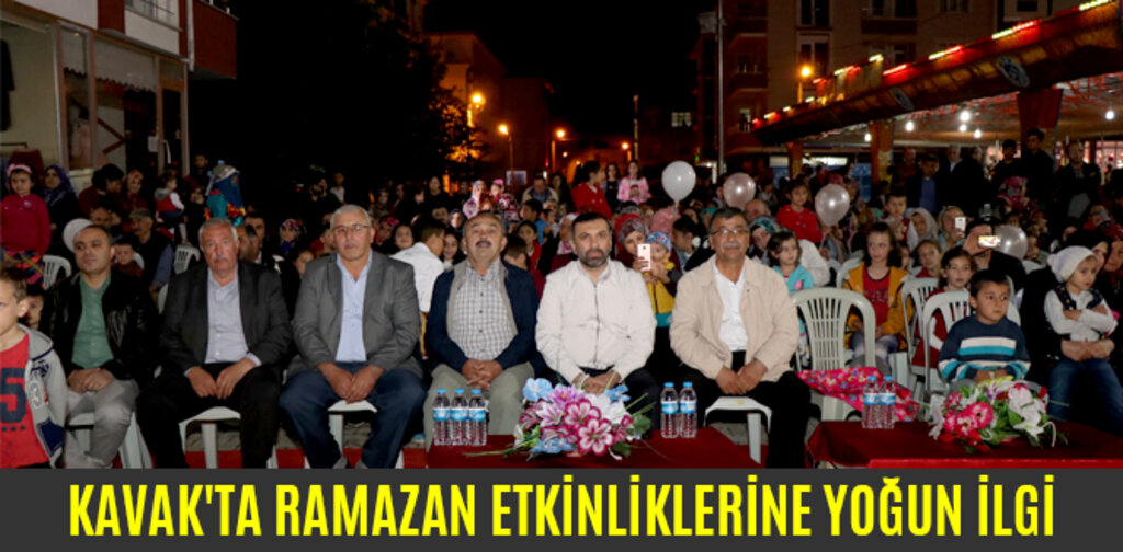 KAVAK'TA RAMAZAN ETKİNLİKLERİNE YOĞUN İLGİ