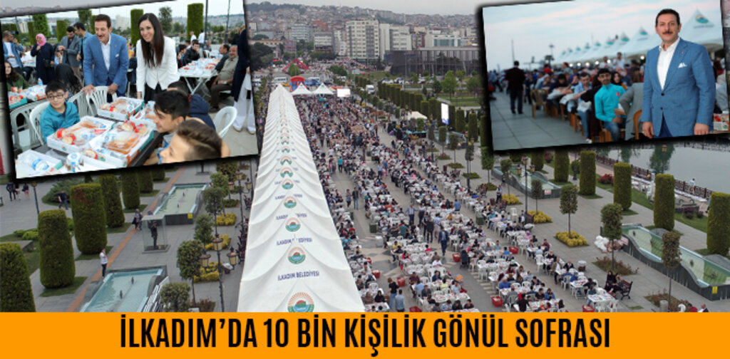 İLKADIM’DA 10 BİN KİŞİLİK GÖNÜL SOFRASI