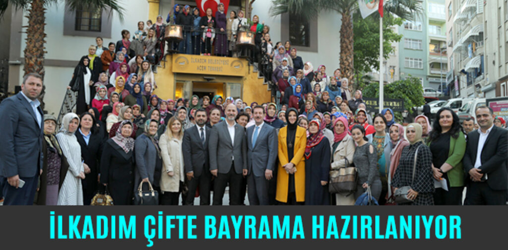 İLKADIM ÇİFTE BAYRAMA HAZIRLANIYOR