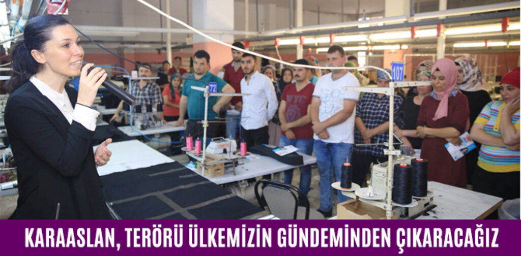 KARAASLAN, TERÖRÜ ÜLKEMİZİN GÜNDEMİNDEN ÇIKARACAĞIZ