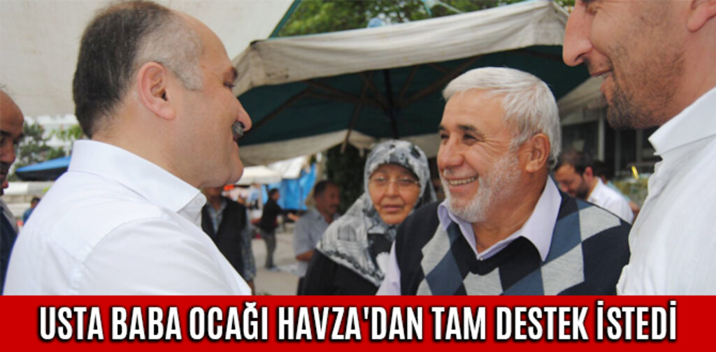 USTA BABA OCAĞI HAVZA'DAN TAM DESTEK İSTEDİ