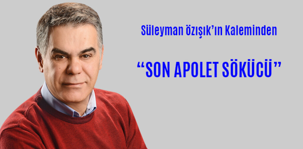 SON APOLET SÖKÜCÜ