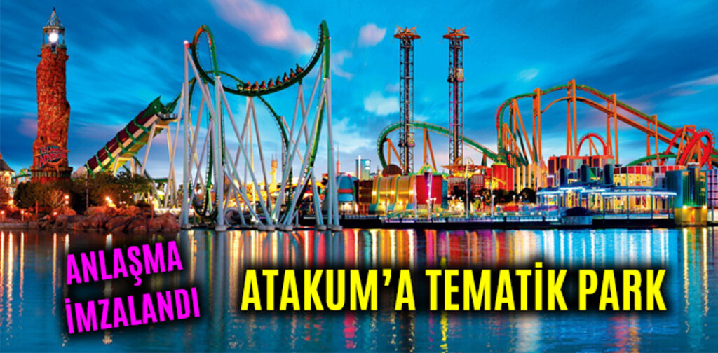 ATAKUMA TEMATİK PARK ANLAŞMA İMZALANDI