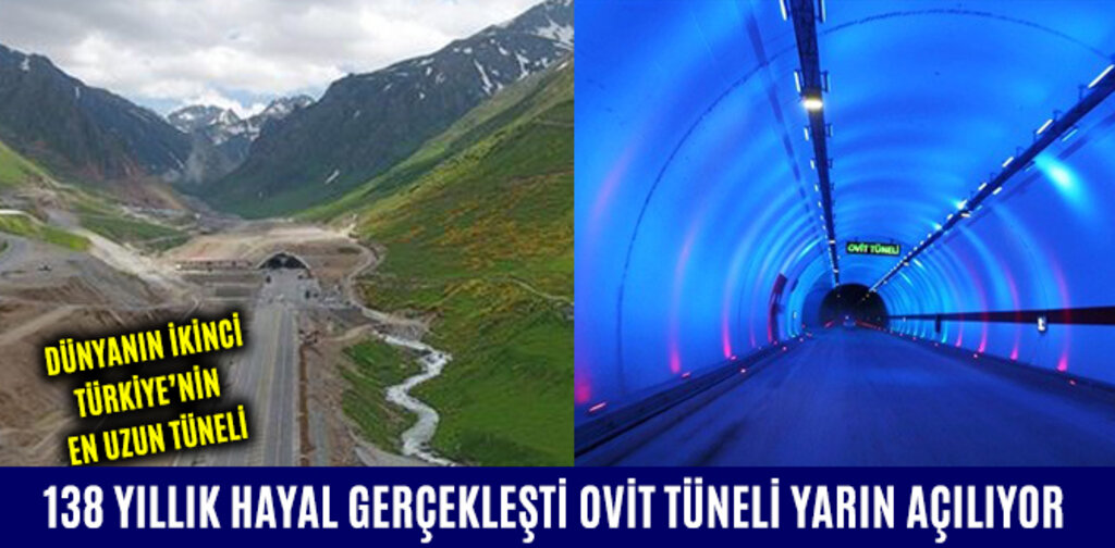 138 YILLIK HAYAL GERÇEKLEŞTİ OVİT TÜNELİ YARIN AÇILIYOR