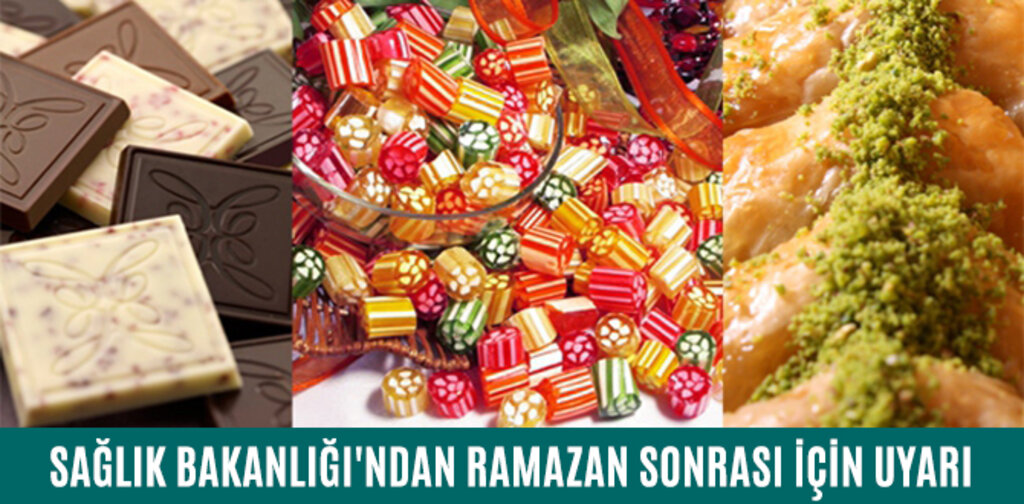 SAĞLIK BAKANLIĞI'NDAN RAMAZAN SONRASI İÇİN UYARI