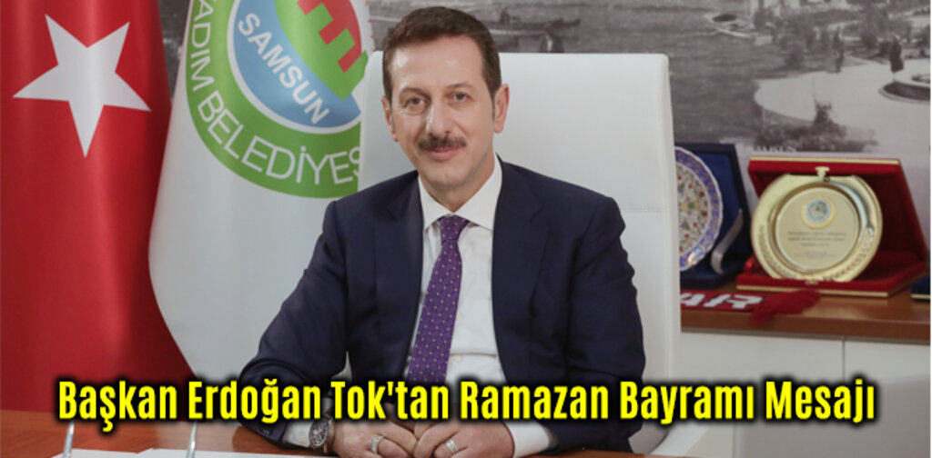 Başkan Erdoğan Tok'tan Ramazan Bayramı Mesajı
