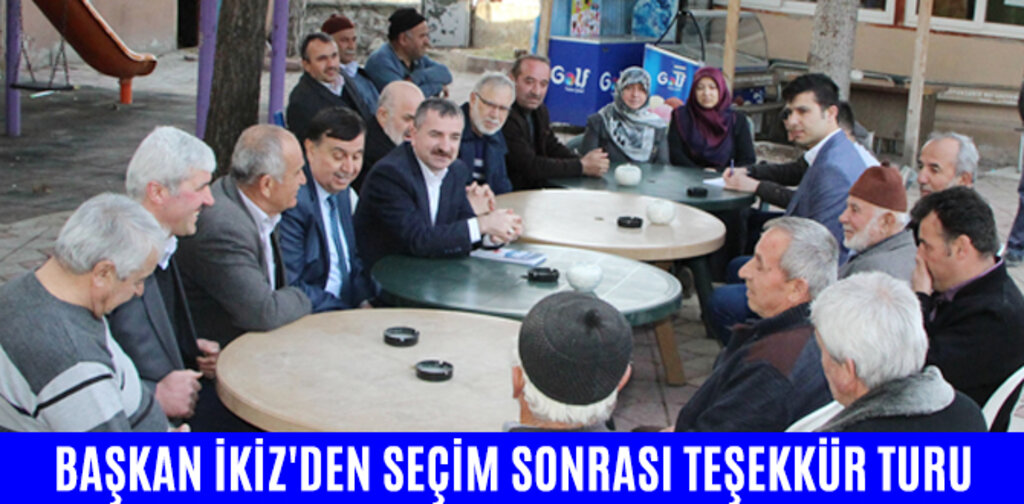 BAŞKAN İKİZ'DEN SEÇİM SONRASI TEŞEKKÜR TURU