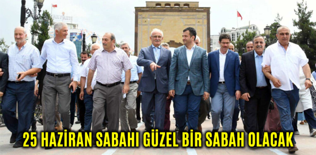 25 HAZİRAN SABAHI GÜZEL BİR SABAH OLACAK