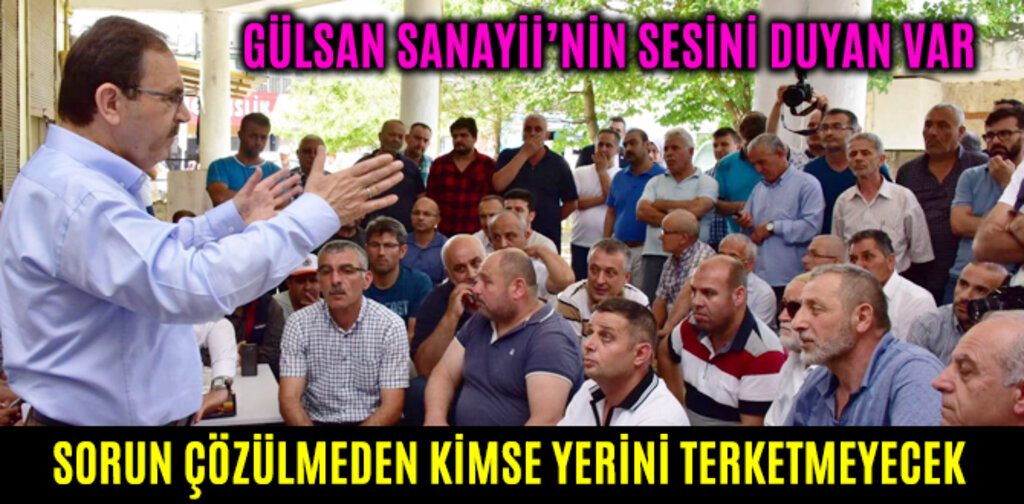 GÜLSAN SANAYİİ'NİN SESİNİ DUYAN VAR