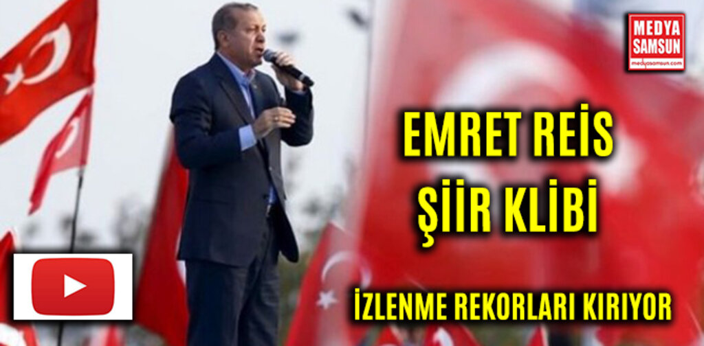 EMRET REİS ŞİİR KLİBİ İZLENME REKORLARI KIRIYOR
