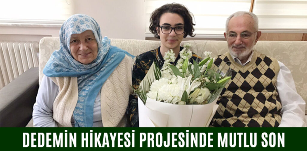 DEDEMİN HİKAYESİ PROJESİNDE MUTLU SON