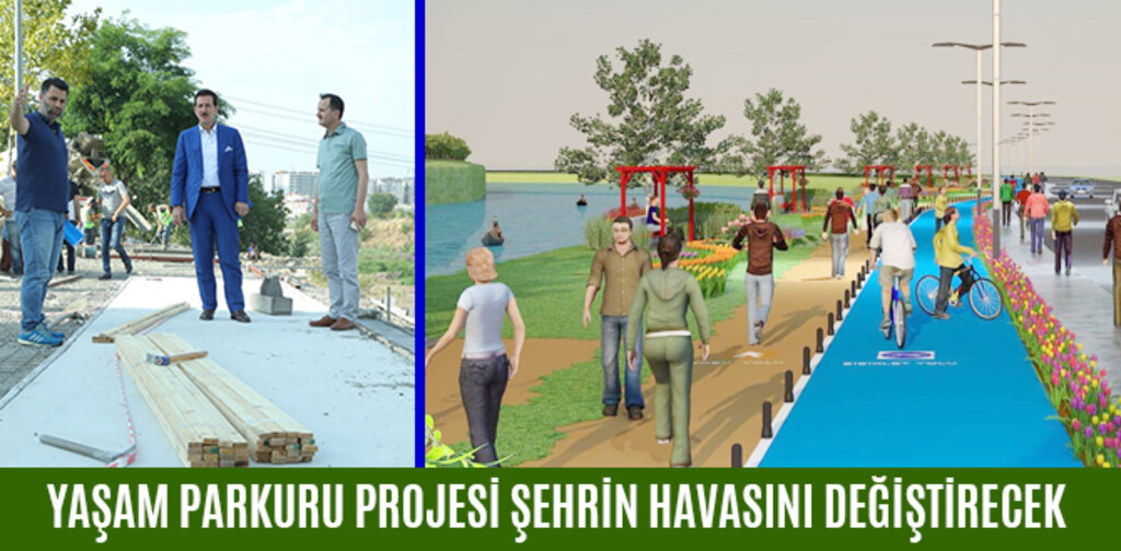 YAŞAM PARKURU PROJESİ ŞEHRİN HAVASINI DEĞİŞTİRECEK