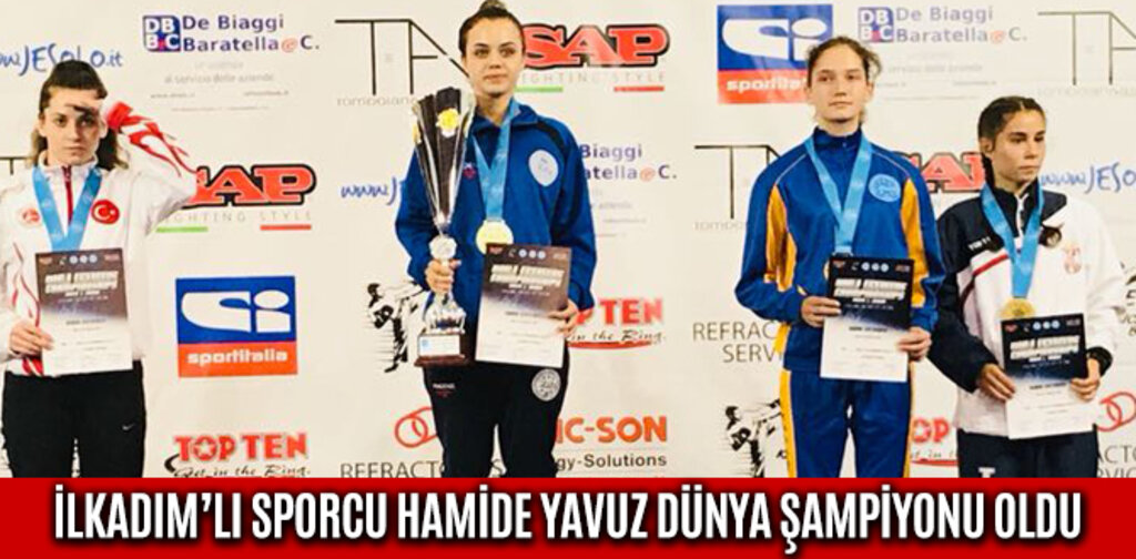 İLKADIM’LI SPORCU HAMİDE YAVUZ DÜNYA ŞAMPİYONU OLDU