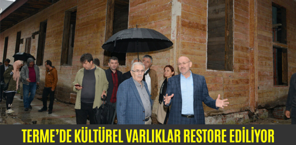 TERME'DE KÜLTÜREL VARLIKLAR RESTORE EDİLİYOR