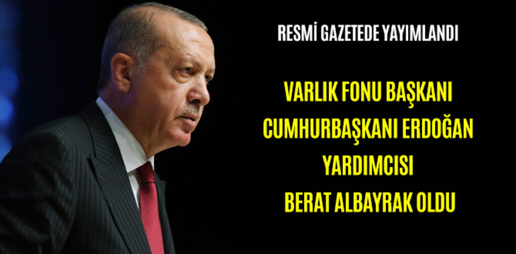 VARLIK FONU BAŞKANI CUMHURBAŞKANI ERDOĞAN OLDU