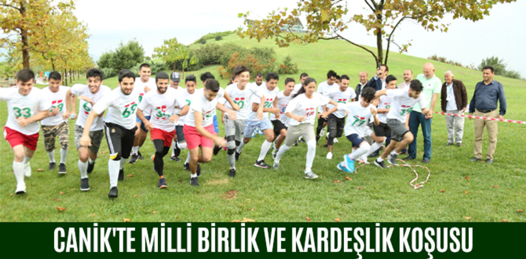 CANİK'TE MİLLİ BİRLİK VE KARDEŞLİK KOŞUSU