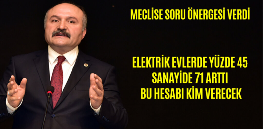 USTA, ELEKTRİK EVLERDE YÜZDE 45 SANAYİDE 71 ARTTI BU HESABI KİM VERECEK