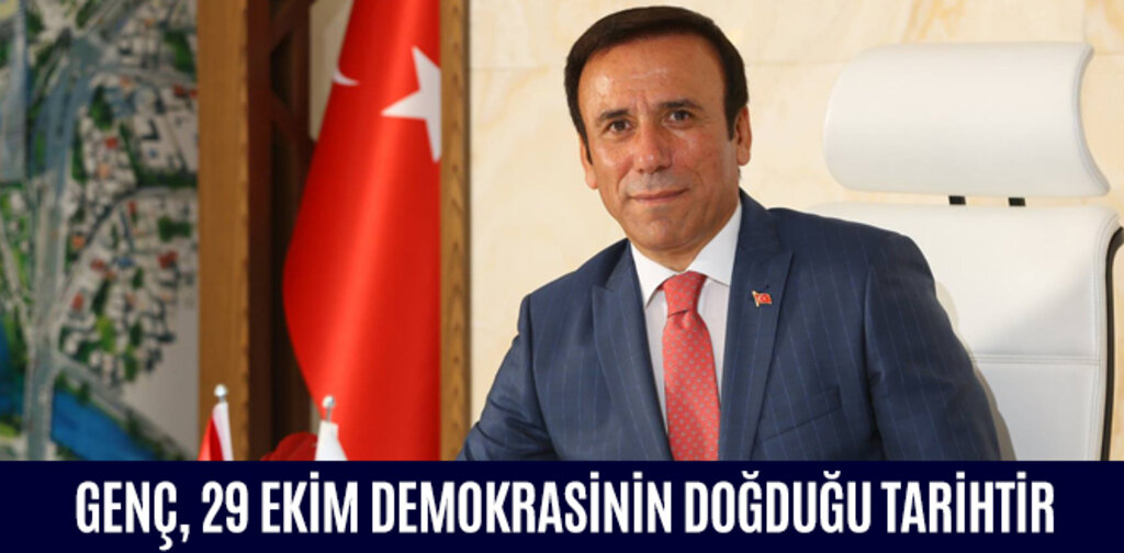 GENÇ, 29 EKİM DEMOKRASİNİN DOĞDUĞU TARİHTİR
