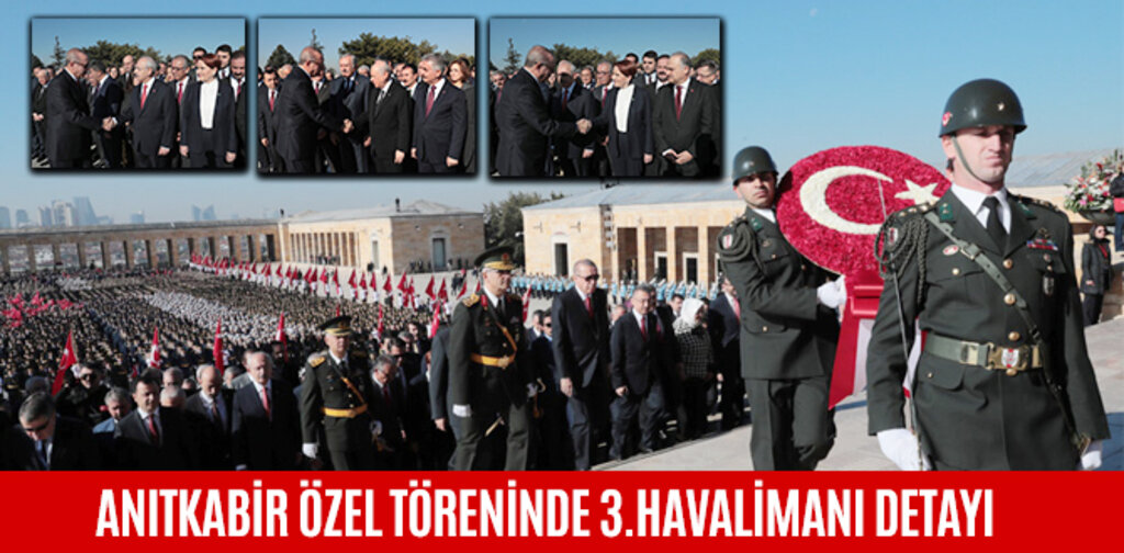 ANITKABİR ÖZEL TÖRENİNDE 3.HAVALİMANI DETAYI