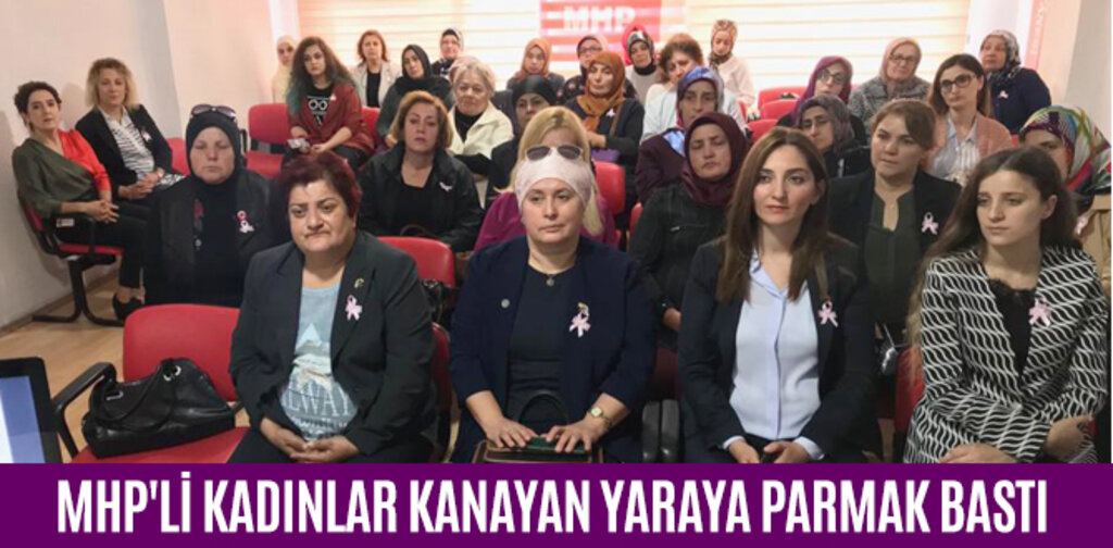 MHP'Lİ KADINLAR KANAYAN YARAYA PARMAK BASTI