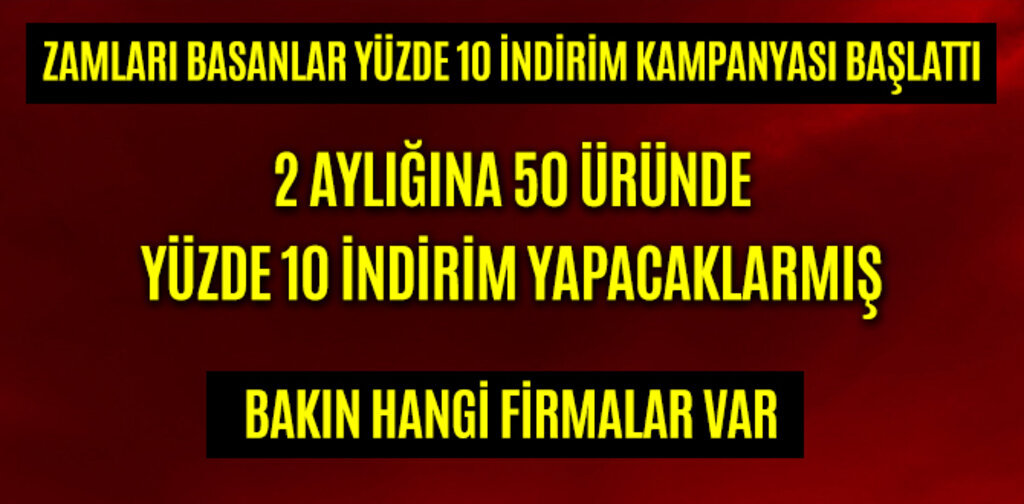 ZAMLARI BASANLAR YÜZDE 10 İNDİRİM KAMPANYASI BAŞLATTI