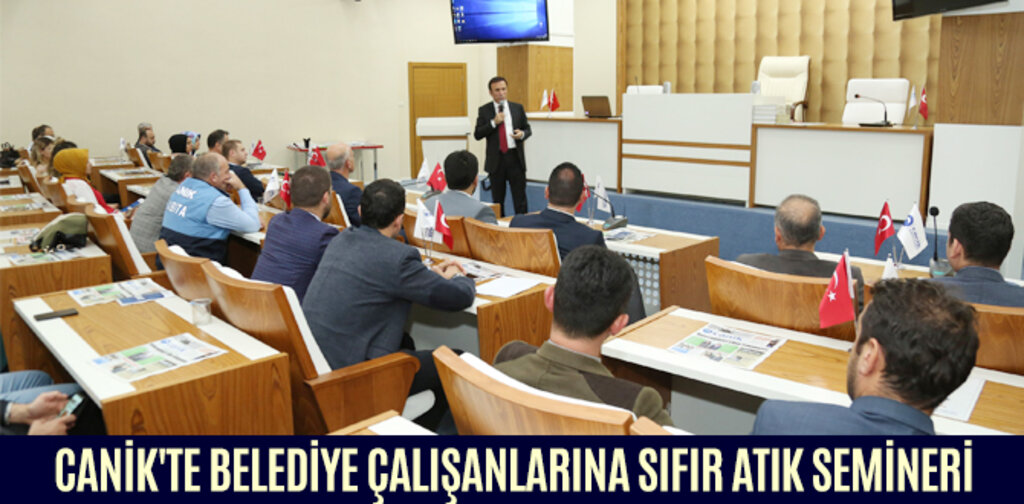CANİK'TE BELEDİYE ÇALIŞANLARINA SIFIR ATIK SEMİNERİ