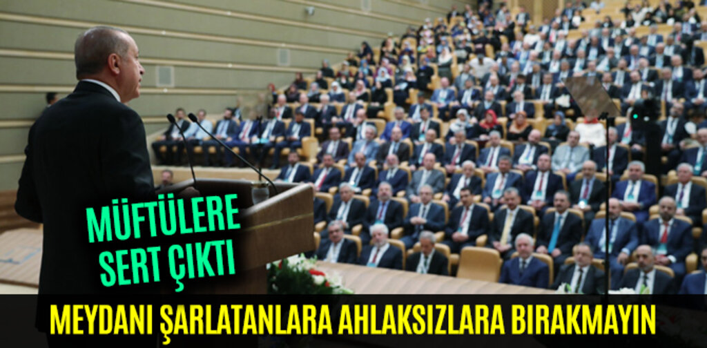 MÜFTÜLERE SERT ÇIKTI MEYDANI ŞARLATANLARA AHLAKSIZLARA BIRAKMAYIN