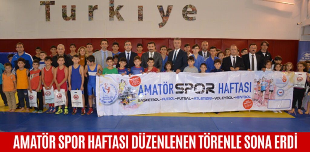 AMATÖR SPOR HAFTASI DÜZENLENEN TÖRENLE SONA ERDİ