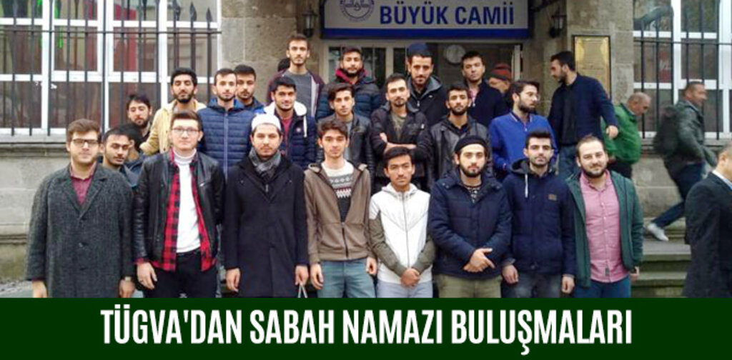 TÜGVA'DAN SABAH NAMAZI BULUŞMALARI