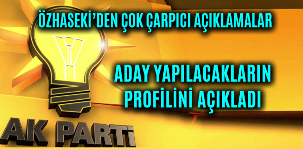 EN ÇOK OY ALACAK OLAN DEĞİL LİYAKATLİ OLANI ADAY YAPACAĞIZ