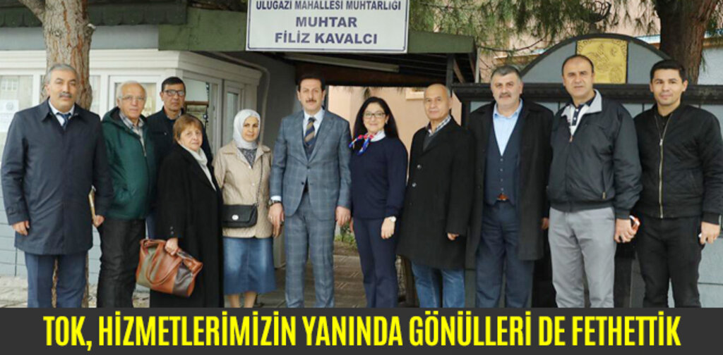 TOK, HİZMETLERİMİZİN YANINDA GÖNÜLLERİ DE FETHETTİK