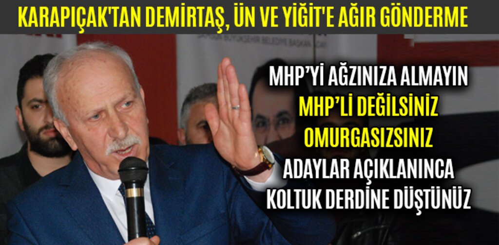KARAPIÇAK'TAN DEMİRTAŞ, ÜN VE YİĞİT'E AĞIR GÖNDERME